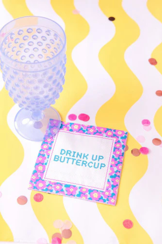 Silly Sayings Cocktail Napkins- Drink Up Buttercup