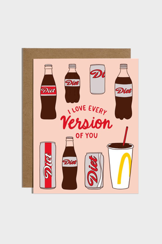 Love Every Version Of You Diet Soda Card