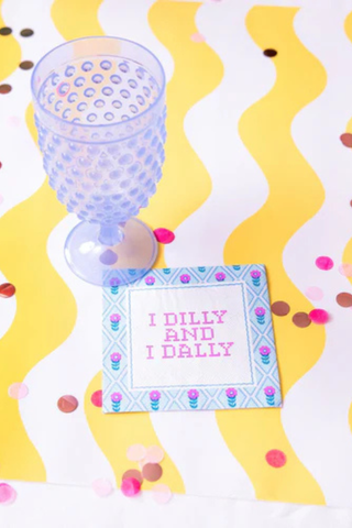 Silly Sayings Cocktail Napkins- I Dilly And I Dally