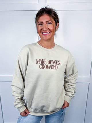 Make Heaven Crowded Crewneck