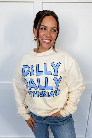 Dilly Dally Enthusiast Sweatshirt